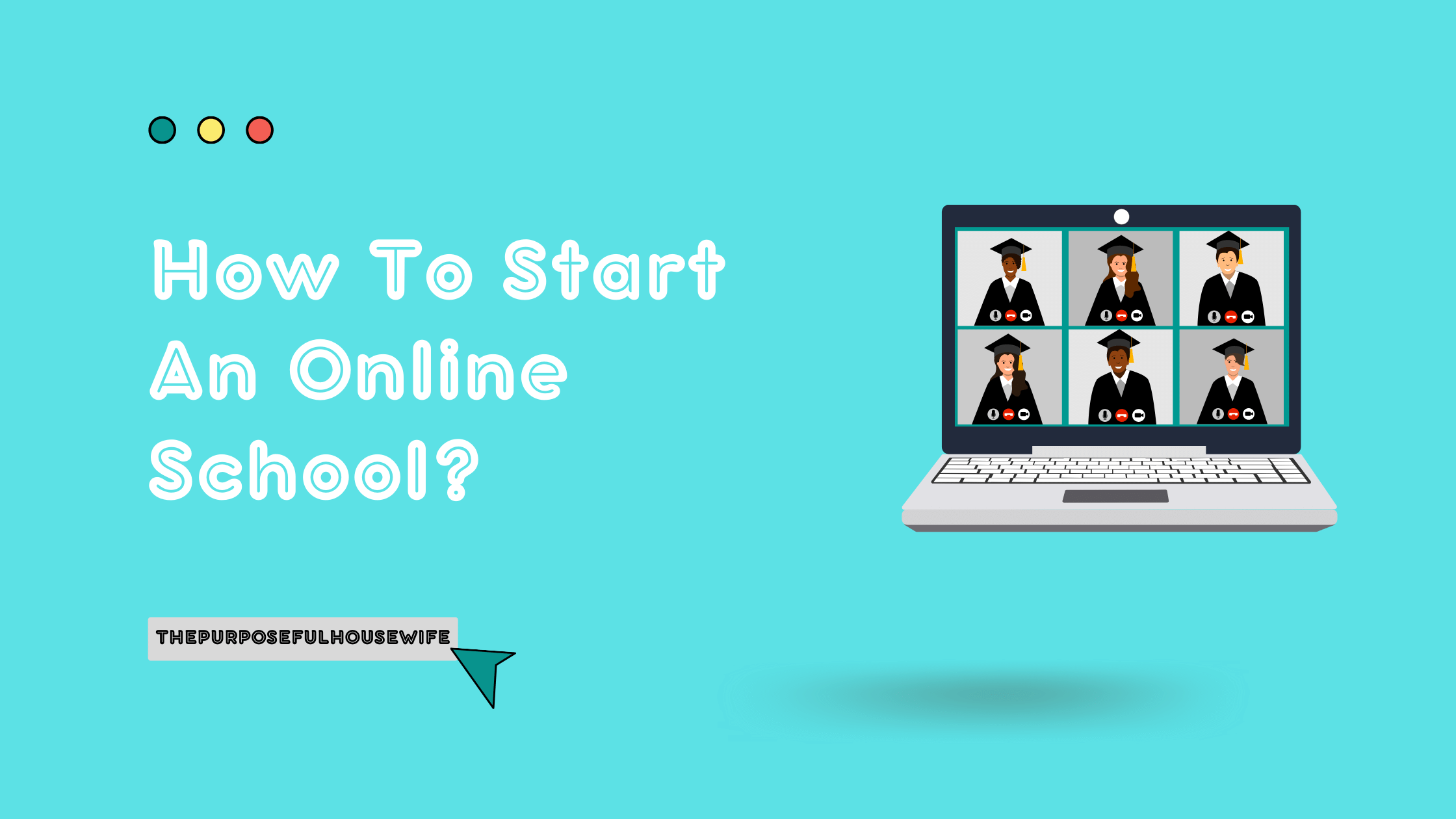 How To Start An Online School- ThePurposefulHousewife