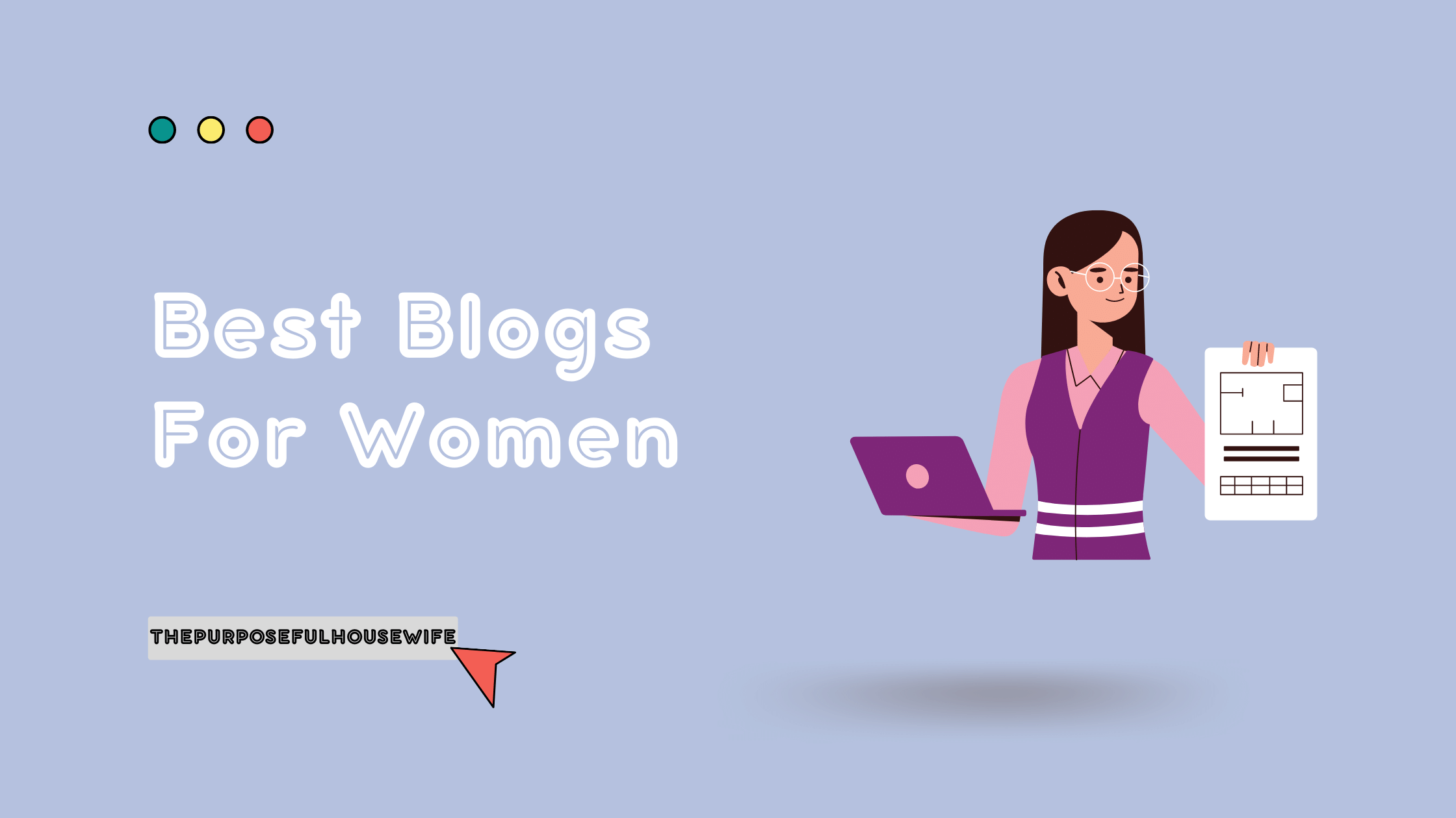 Best Blogs For Women - ThePurposefulHouseWife